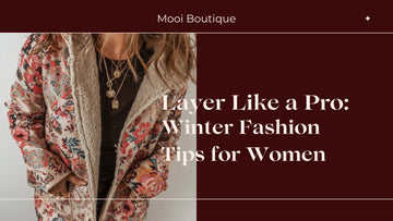 Layer Like a Pro: Winter Fashion Tips for Women